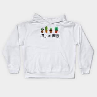 Plants are Friends Kids Hoodie